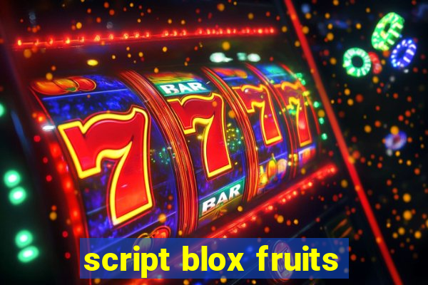 script blox fruits