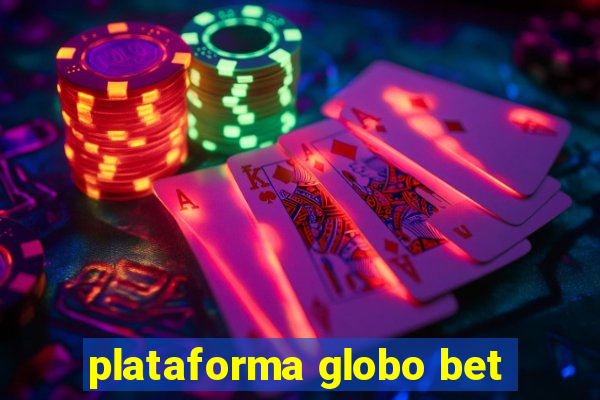 plataforma globo bet