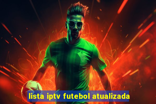 lista iptv futebol atualizada