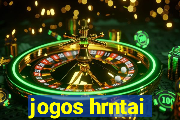 jogos hrntai