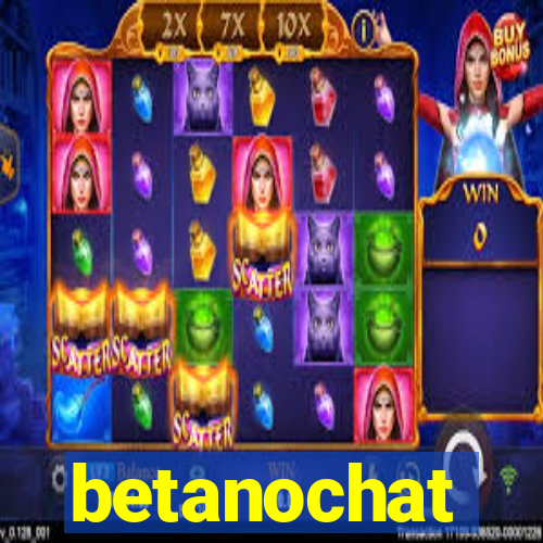 betanochat