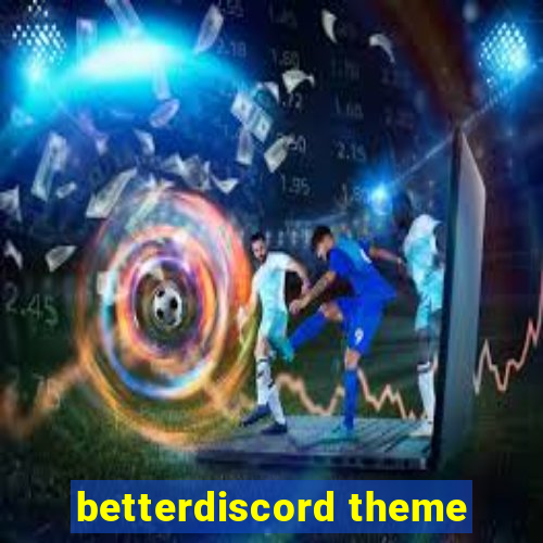 betterdiscord theme