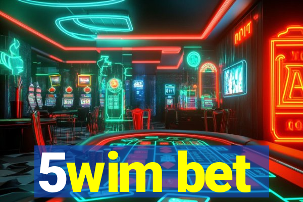 5wim bet