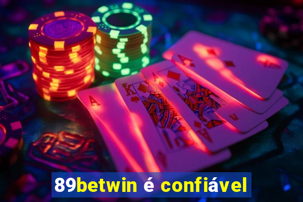 89betwin é confiável