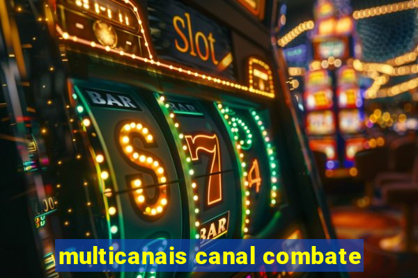 multicanais canal combate