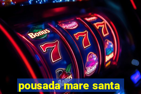 pousada mare santa