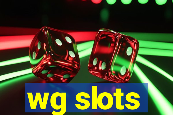 wg slots