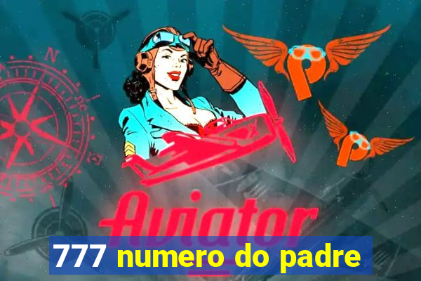 777 numero do padre