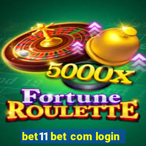 bet11 bet com login