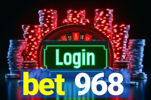 bet 968