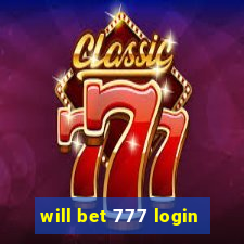 will bet 777 login