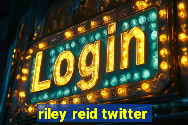 riley reid twitter