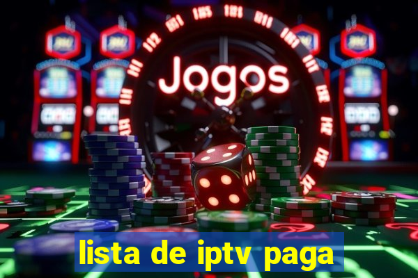 lista de iptv paga