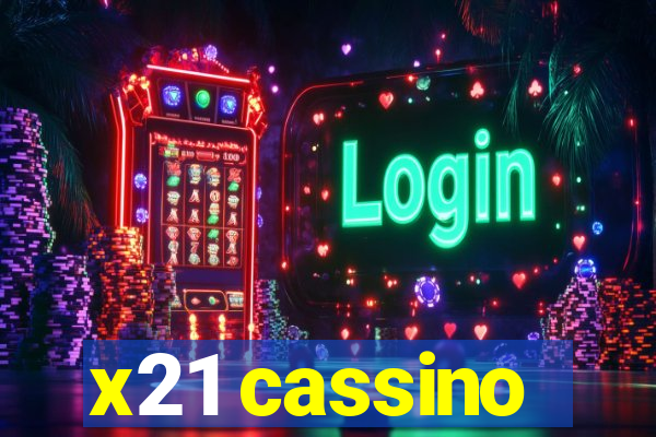 x21 cassino