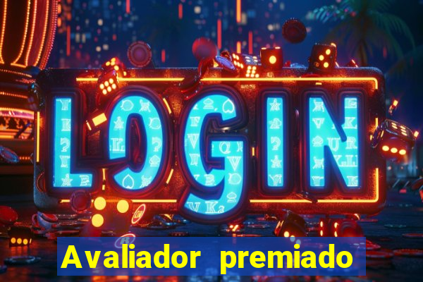 Avaliador premiado reclame aqui