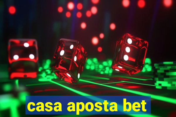 casa aposta bet