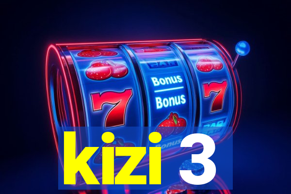 kizi 3