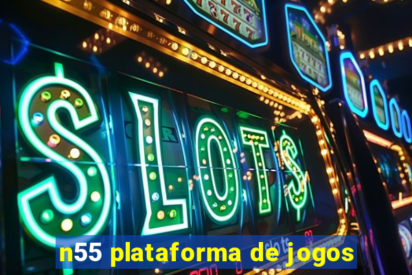 n55 plataforma de jogos