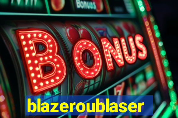 blazeroublaser