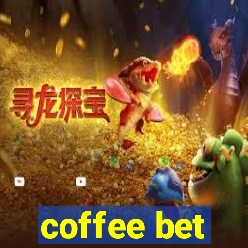 coffee bet