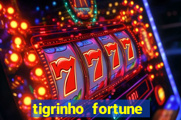 tigrinho fortune dinheiro infinito