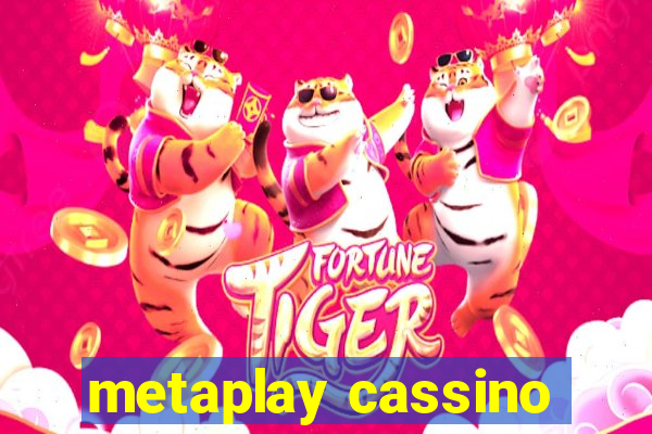 metaplay cassino