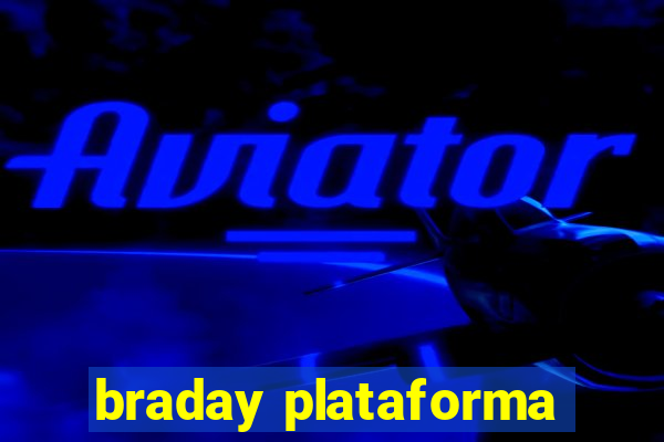 braday plataforma