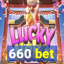 660 bet