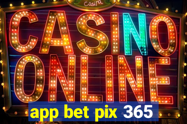 app bet pix 365