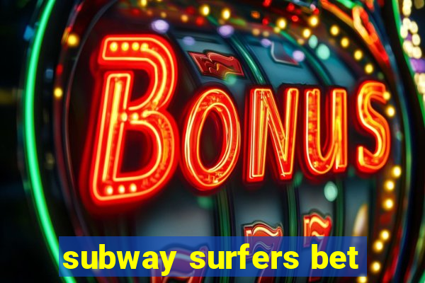 subway surfers bet