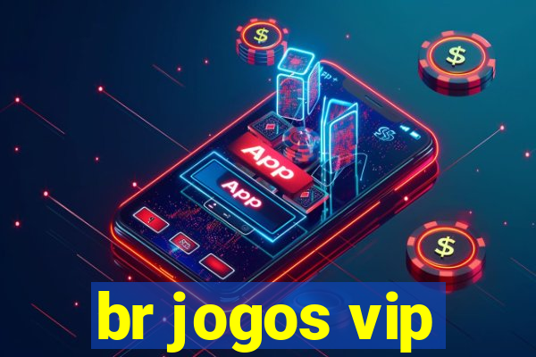 br jogos vip