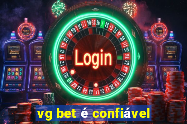 vg bet é confiável