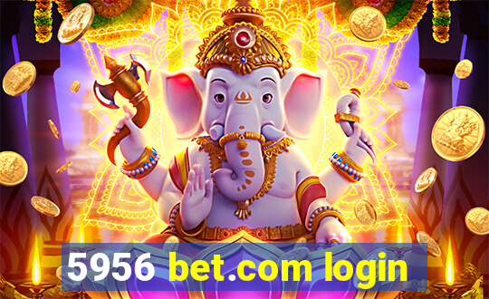 5956 bet.com login