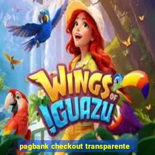 pagbank checkout transparente