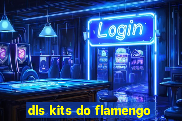 dls kits do flamengo