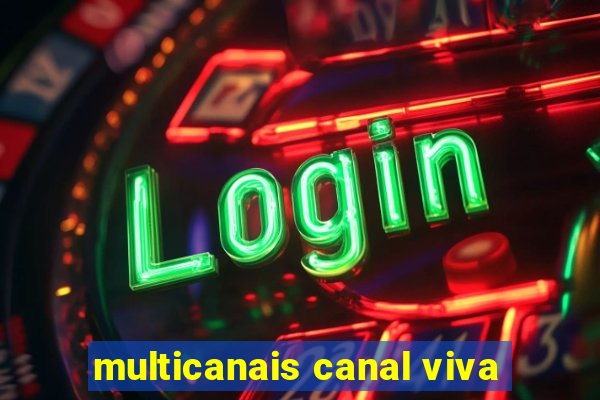 multicanais canal viva