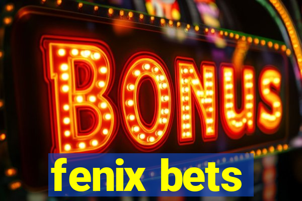 fenix bets