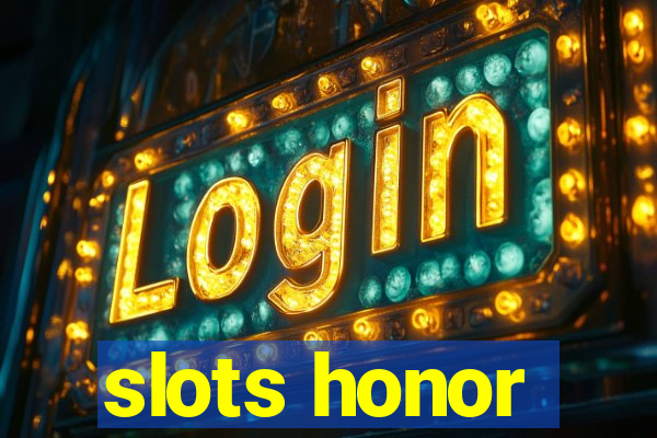 slots honor