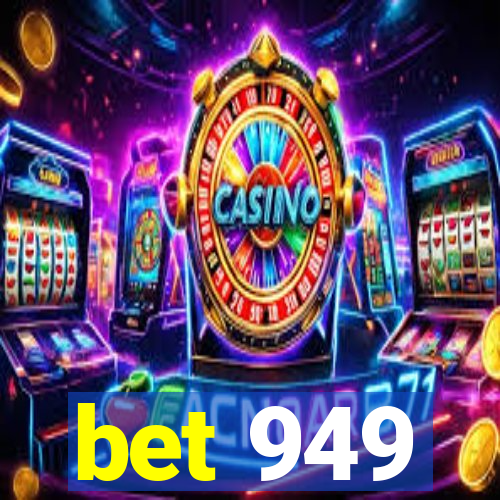 bet 949