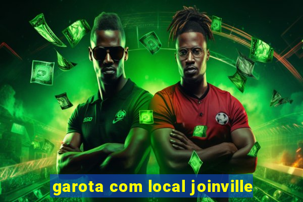 garota com local joinville