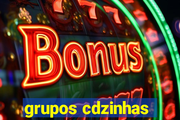 grupos cdzinhas