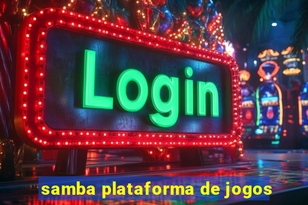 samba plataforma de jogos