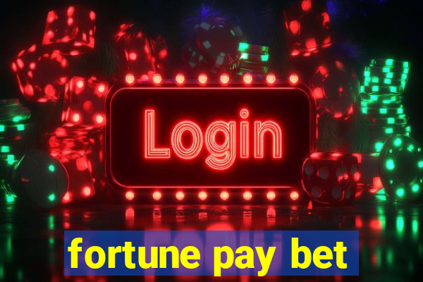 fortune pay bet