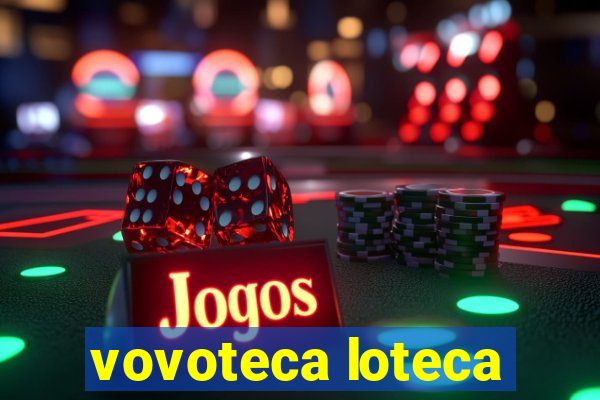 vovoteca loteca