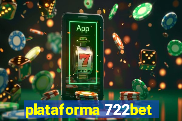 plataforma 722bet