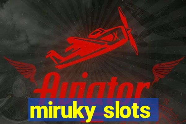 miruky slots