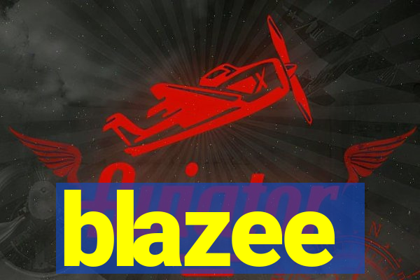 blazee