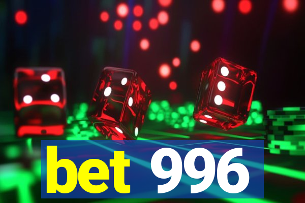 bet 996