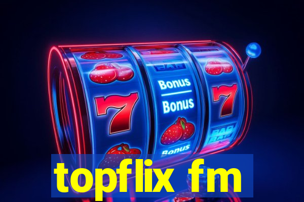 topflix fm