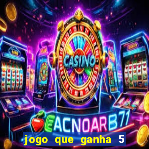 jogo que ganha 5 reais no cadastro